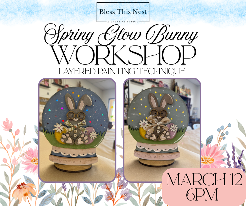 Spring Glow Bunny Workshop - 3/12