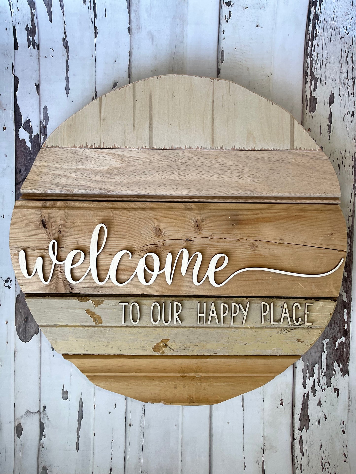 Welcome to our happy place Reclaimed Round
