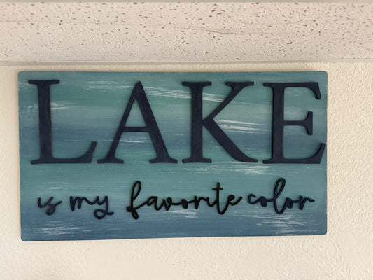 Lake is My Favorite Color Sign