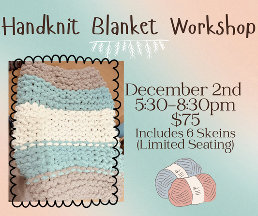 Hand Knit Blanket Workshop