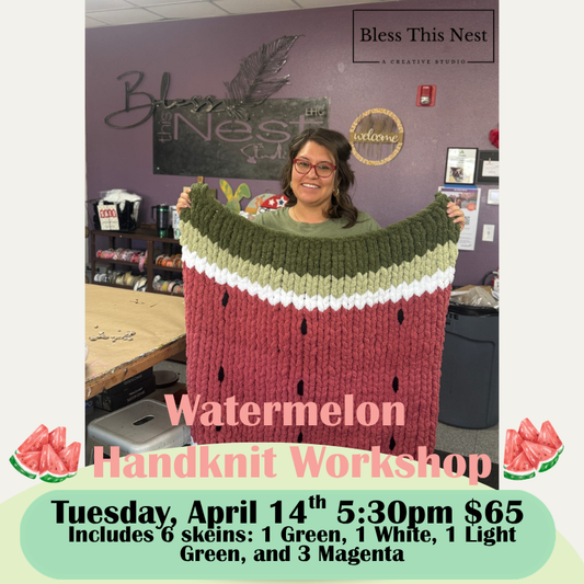 Watermelon Hand Knit Blanket Workshop | DIY Chunky Knit Class | April 14