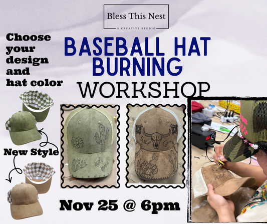 Baseball  Hat Burning Workshop - Nov 25