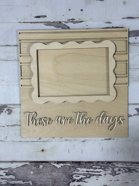 These are The Days Frame