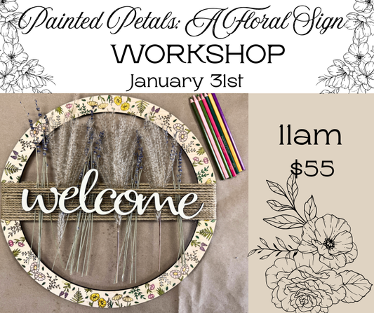 Painted Petals: A Floral Sign Workshop - Jan 31 @11am