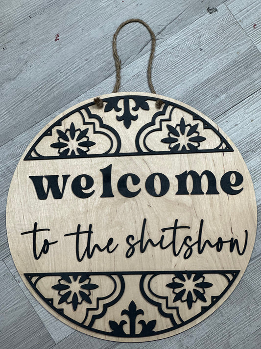 Welcome - snarky saying sign