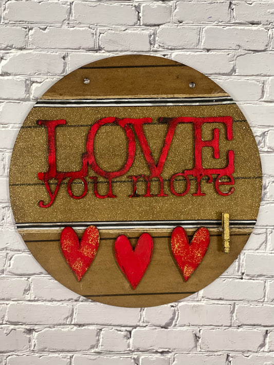 Love You More Sign