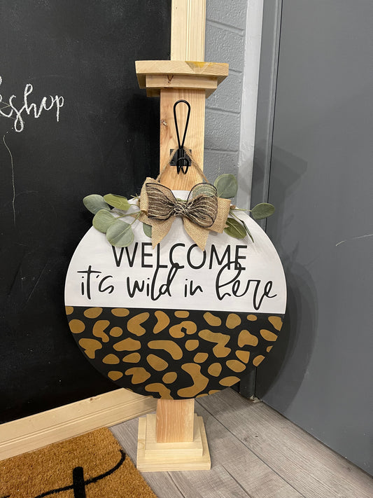 Welcome - It's Wild in Here Sign