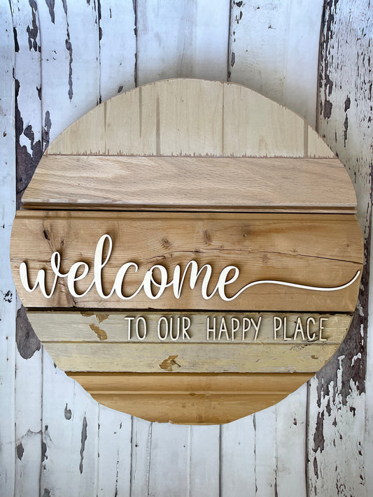 Welcome to our happy place  Reclaimed Round