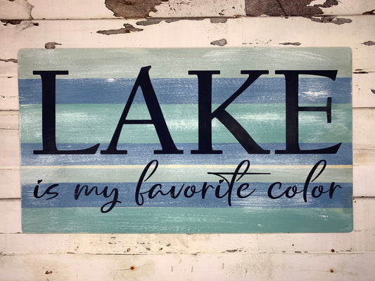 Lake is My Favorite Color Sign