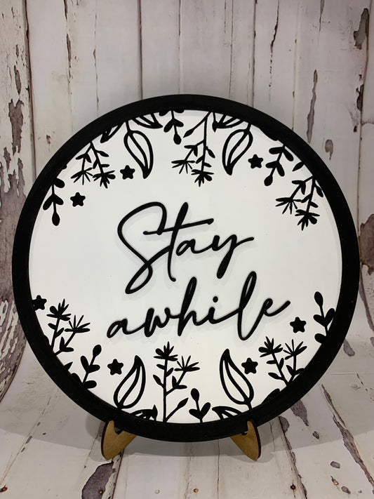 Stay Awhile Sign