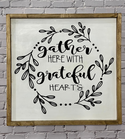Gather Here With Grateful Hearts Sign